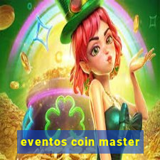 eventos coin master